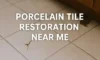 Porcelain Tile Restoration Services Available Locally