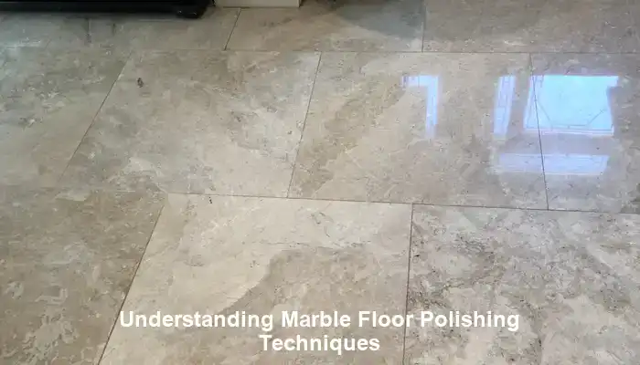 Investigating Advanced Techniques for Marble Floor Polishing