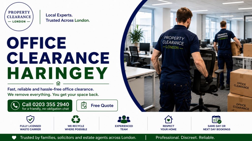 Office Clearance Services in Haringey: Quick & Affordable